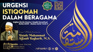 Urgensi Istiqomah dalam Beragama  Ustadz Muhammad Affandi Bagharib MA [upl. by Atiloj]