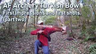 AF Archery Turkish Bow First Impressions Part 2 [upl. by Enomahs235]