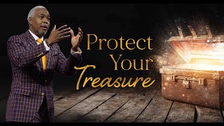 Protect Your Treasure  Bishop Dale C Bronner [upl. by Norine]