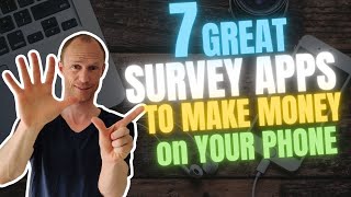 7 Great Survey Apps to Make Money from Your Phone Free amp Easy [upl. by Codee]