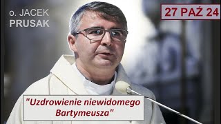 JACEK PRUSAK SJ  quotUzdrowienie pamięciquot kazanie 271024 [upl. by Meihar]