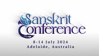 Sanskrit Conference Adelaide Australia 8  14 Jul 2024 [upl. by Cantone601]