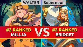 GGST ▰ WALTER 2 Ranked Millia vs Supernoon 2 Ranked Bridget High Level Gameplay [upl. by Dehlia]