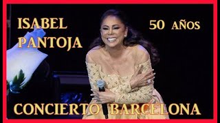 ISABEL PANTOJA Concierto Barcelona gira 50 años 30122023 [upl. by Cung229]