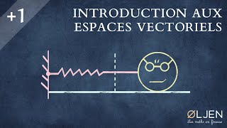 UT46 Introduction aux espaces vectoriels [upl. by Flossi25]