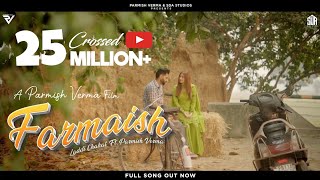 Farmaish Official Video  Parmish Verma  Laddi Chahal [upl. by Assisi244]