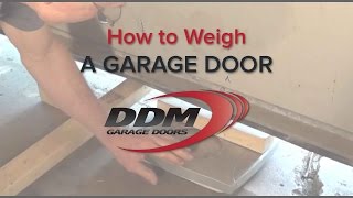 How To Weigh a Garage Door [upl. by Enner]