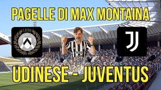 UDINESE JUVENTUS PAGELLE DI MAX MONTAINA [upl. by Harrison]