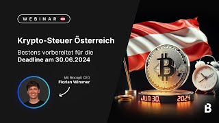 KryptoSteuer Österreich Bestens vorbereitet für die Deadline am 30062024  Webinar 10062024 [upl. by Lesiram]