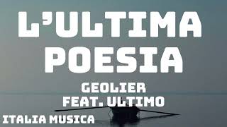 L’ULTIMA POESIA  Geolier Ultimo TestoLyrics [upl. by Rudy181]