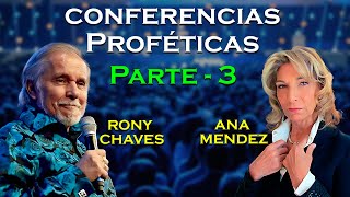 Ana Méndez y Rony Chaves  Conferencias proféticas  Parte 3b [upl. by Rabelais58]