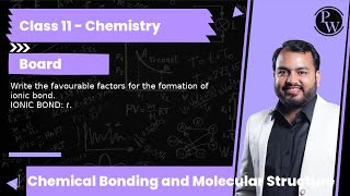 Write the favourable factors for the formation of ionic bond IONIC BOND t [upl. by Novonod]