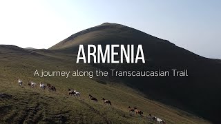 Armenia  A journey along the Transcaucasian Trail [upl. by Egrog]