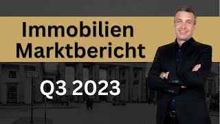 Immobilien Marktbericht Q3 2023  mit Achim Amann [upl. by Nalon44]