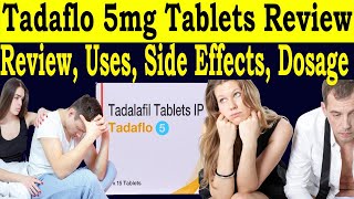 Tadalafil ip 5mg Review  Tadaflo 5 mg tablet uses in hindi  Uses Side Effects Dose warnings [upl. by Arri354]