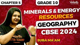 Minerals and Energy Resources Chapter 5  Class 10 Geography  CBSE 2024  Suba Ma’am [upl. by Zitvaa659]