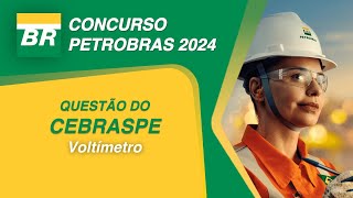 CONCURSO PETROBRAS  CEBRASPE  Voltímetro [upl. by Guyer]