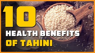 10 Health Benefits of Tahini [upl. by Iey]