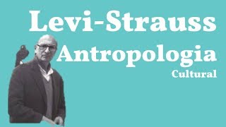 LeviStrauss La Antropologia [upl. by Crane]