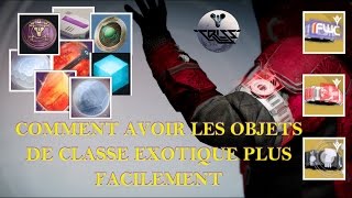 Destiny Comment avoir les objets de classe exotique plus facilement [upl. by Bonnibelle]