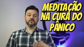 Meditação na cura da síndrome do panico  Fabio Lima [upl. by Annawt]