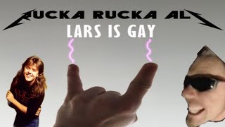 Lars is Gay Metallica Parody  The Memory Remains By Rucka Rucka Ali Vocals only [upl. by Tolliver]