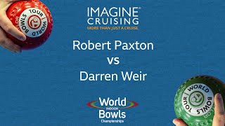 World Indoor Bowls Championship 2024 Robert Paxton vs Darren Weir  Day 12 Match 3 [upl. by Nnylirret958]