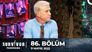 Survivor Panorama 86 Bölüm  9 Mayıs 2022 [upl. by Nerin]