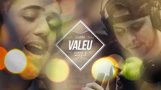 Luan Forró Estilizado e Jorge amp Mateus  Valeu Clipe Oficial [upl. by Barbuto]