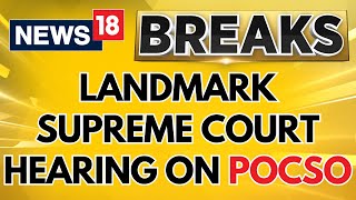 Supreme Courts Landmark Verdict Urges Parliament To Amend POCSO  Supreme Court  English News [upl. by Greenebaum]