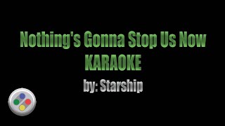 Starship Nothings Gonna Stop Us Now Karaoke [upl. by Tolland]