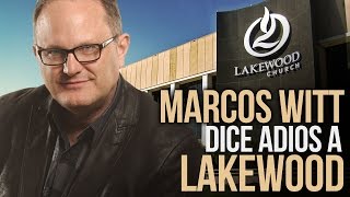 Marcos Witt dice adiós a Lakewood [upl. by Seuqirdor723]