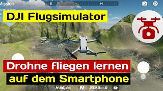 DJI Drohne fliegen lernen für Anfänger DJI Virtual Flight Drohnen Flugsimulator fürs Smartphone [upl. by Sashenka]