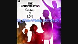 HOUSEMARTINS caravan of love DJ COLIN MULLALLY REMIX [upl. by Marduk]