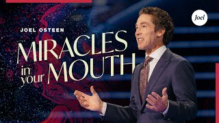 Miracles In Your Mouth  Joel Osteen [upl. by Herm]