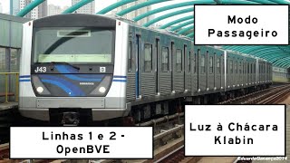 Luz à Chácara Klabin  Linhas 1 e 2  Modo Passageiro  OpenBVE [upl. by Onailime]