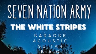 Seven Nation Army  The White Stripes Karaoke Acoustic Guitar lets singkaraoke acoustickaraoke [upl. by Latsirhc]