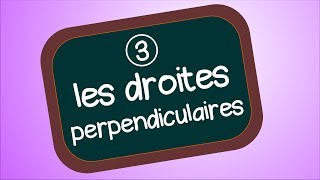 les droites perpendiculaires [upl. by Eissirk]