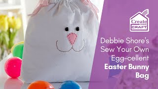 Easter Bunny Bag  Debbie Shore Sewing Projects  Create and Craft [upl. by Hairim506]