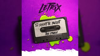 Short amp Sweet The Finale  MC Letrix [upl. by Aieka]