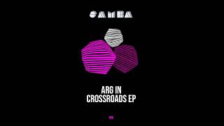 Arg in  Crossroads Original Mix [upl. by Yrgoerg]