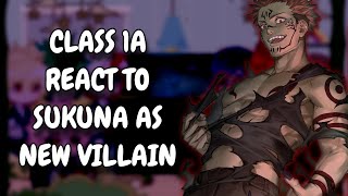 Class 1A React To New Villain As Sukuna  MHA  JJK  Gacha React [upl. by Adnahc880]