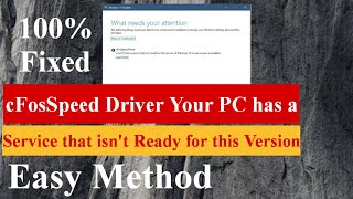 Fixed cFosSpeed Driver Your PC has a Service that isnt Ready for this Version Error Update Windows [upl. by Egroeg]