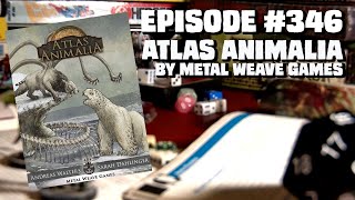 Game Geeks 346 Atlas Animalia by Metal Weave Games [upl. by Pylle640]