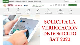 Cómo SOLICITAR LA VERIFICACIÓN DE DOMICILIO FISCAL  SAT 2022  ESTATUS DOMICILIO NO LOCALIZADO [upl. by Candice]