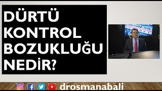 Dürtü Kontrol Bozukluğu [upl. by Arnaud]