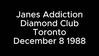 Janes Addiction Toronto Dec 8 1988 [upl. by Torrie509]