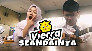 seandainya  vierra cover [upl. by Lainahtan]