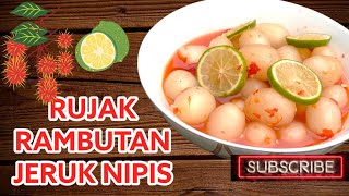 MANISAN RUJAK RAMBUTAN JERUK NIPIS [upl. by Ettenahs584]