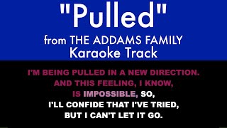 quotPulledquot from The Addams Family  Karaoke Track with Lyrics on Screen [upl. by Enialed]